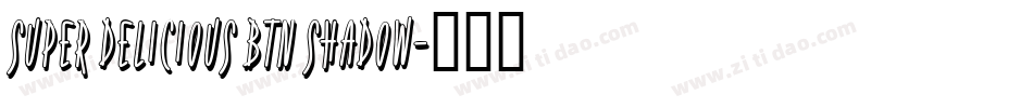 Super Delicious BTN Shadow字体转换